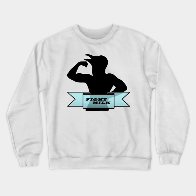 Fight Milk Crewneck Sweatshirt by Gemini Chronicles